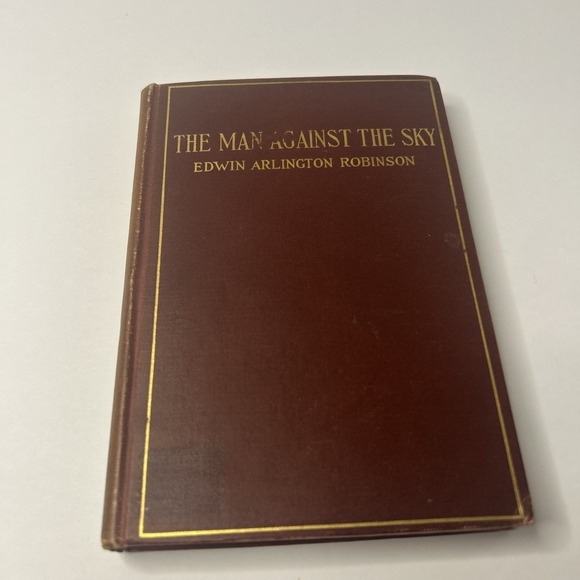 Other - Edwin Arlington Robinson The Man Against the Sky Poems 1916 HC Macmillan NY
